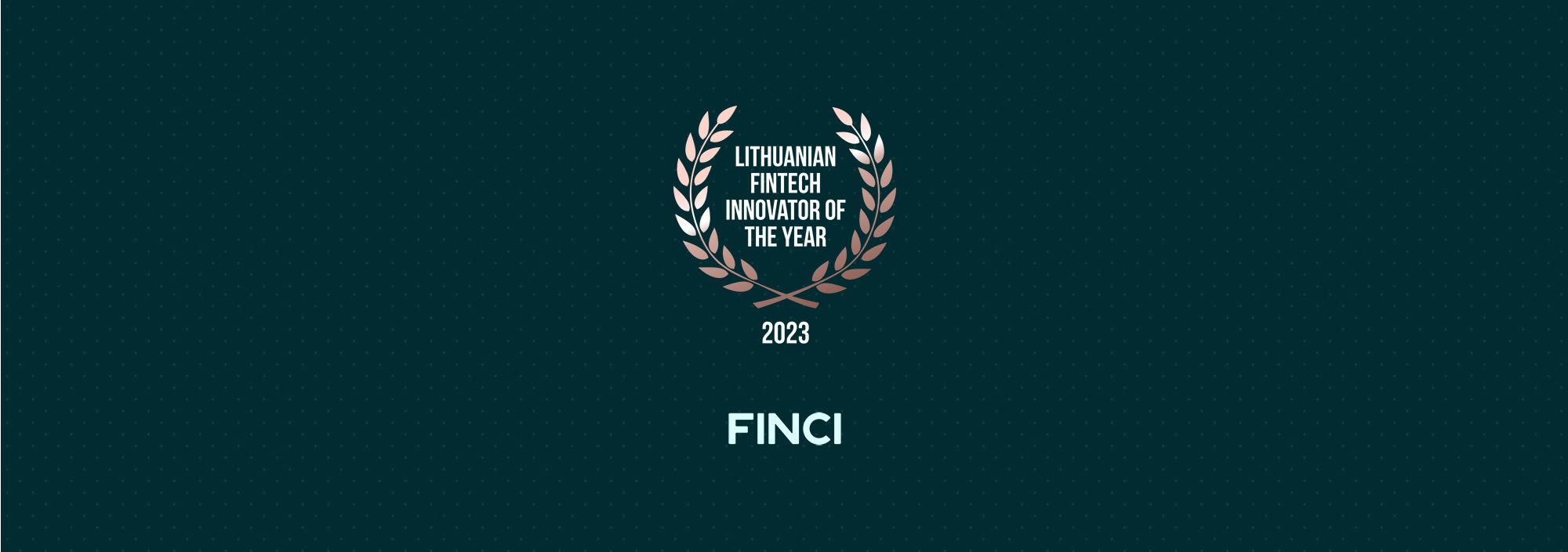 FINCI - Awarded Fintech Innovator Of The Year